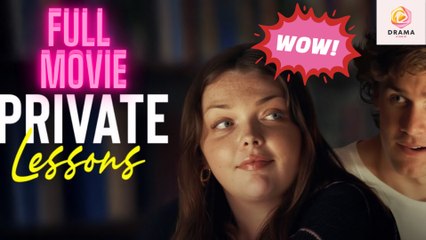 Private Lessons The Forbidden Love Between Tutor And Student - (2025) Full Movie | HD | English Sub