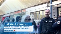 Galeries Lafayette : retour au calme au Centre Bourse avec une sécurité renforcée