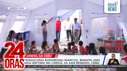 Pangulong Bongbong Marcos, binisita ang mga biktima ng lindol sa San Remigio, Cebu | 24 Oras