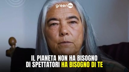 Il pianeta non ha bisogno di spettatori ha bisogno di te