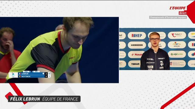 Félix Lebrun : «Un super match de notre part» - Tennis de table - Euro par équipes