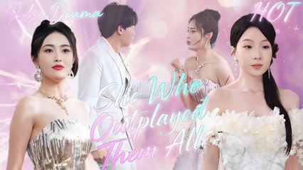 She Who Outplayed Them All