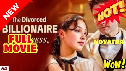Divorced Billionaire Heiress Full Movie HD I Best Drama ShortFilms Hot CEO Dark Romance 2025 - Video Dailymotion
