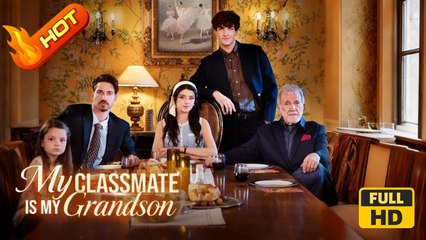 My Classmate Is My Grandson | Full Movie HD - SweetRomance Love Family ShortDrama Films Hot