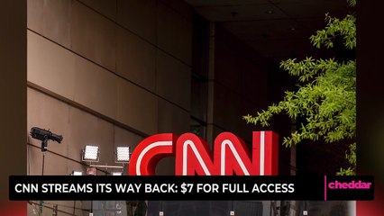 CNN Streams Its Way Back: $7 for Full Access