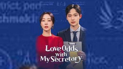 Love Odds with My Secretary Chinese Drama