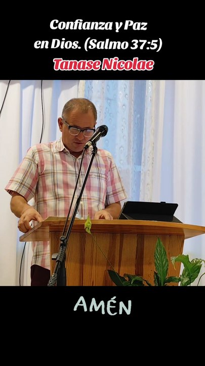 Confianza y Paz en Dios. (Salmo 37:5) Tanase Nicolae