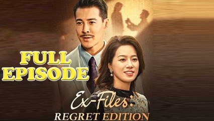 Ex Files: Regret Edition (NEW) - FULL [Eng Sub]
