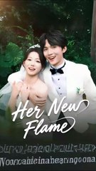 her new flame chinese drama