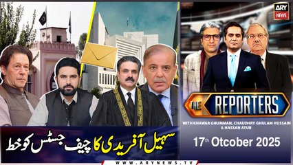 Sohail Afridi writes letter to Chief Justice || The Reporters  || 17th October 2025 - Complete Show