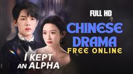 I Kept An Alpha EngSub Full Movie