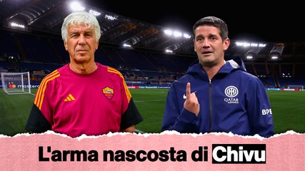 Roma-Inter: occhio Gasp, Chivu ha un asso nella manica