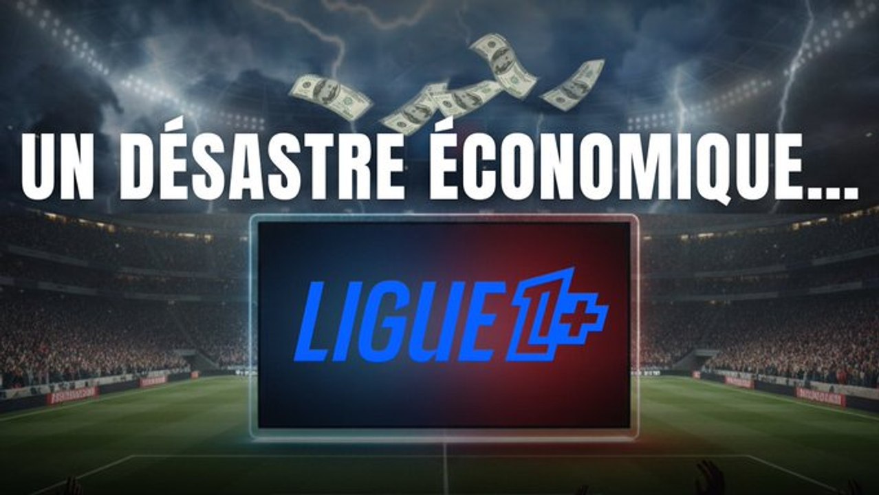 Ligue 1 + : un désastre économique annoncé