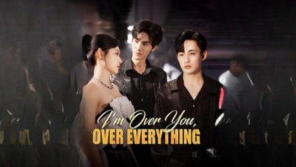 I'm Over You, Over Everything