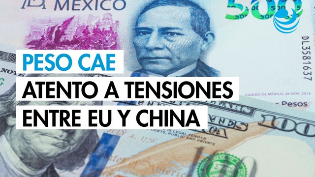 Peso cae frente al dólar en mercado atento a tensiones entre EU y China
