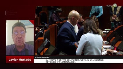 El nuevo rostro del Poder Judicial jalisciense: retos de implementación | Javier Hurtado