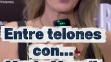 ENTRE TELONES CON MARÍA MARULL 🎭