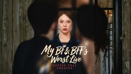 My Bf And Bff's Worst Live Engsub