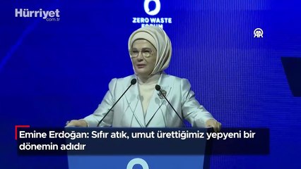 Emine Erdoğan: Sıfır atık, umut ürettiğimiz yepyeni bir dönemin adıdır