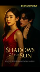 Shadows of the Sun | Part 1