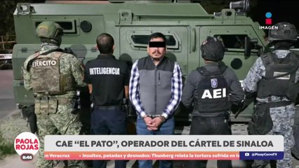 Detienen a "El Pato" operador de Cártel de Sinaloa | DPC con Paola Rojas