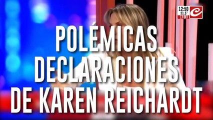 Polémicas declaraciones de Karen Reichardt: "Tiene una enfermedad mental"