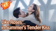 Like Roses in Summer's Tender Kiss - Full HD Movie HOT
