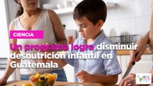 Un programa logra disminuir desnutrición infantil en Guatemala