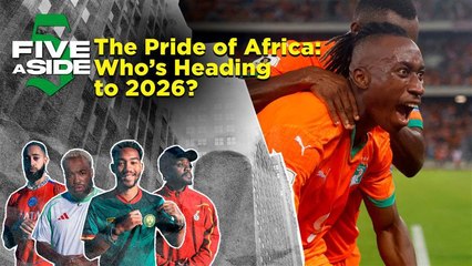 5ASIDE: The Pride of Africa: Who’s Heading to 2026?