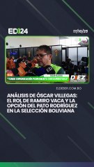 ÓSCAR VILLEGAS, DT DE LA SELECCIÓN HABLA SOBRE RAMIRO VACA Y PATRICIO RODRÍGUEZ