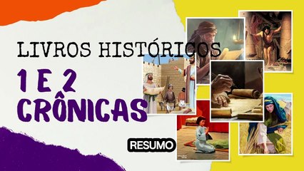 Resumo explicado dos livros de Crônicas 1 e 2