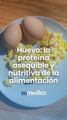 Huevo: la proteína completa y económica que no puede faltar en tu dieta