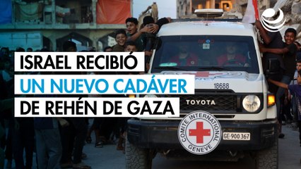 Israel confirma que recibió un nuevo cadáver de rehén de Gaza, entregado por Hamás