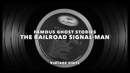 Famous Ghost Stories - The Railroad Signal-Man (Vintage Vinyl)