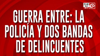 Guerra entre la policía y dos bandas de delincuentes
