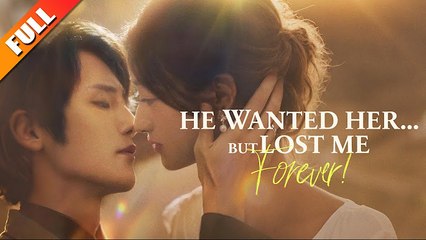 HE WANTED HER BUT LOST ME FOREVER