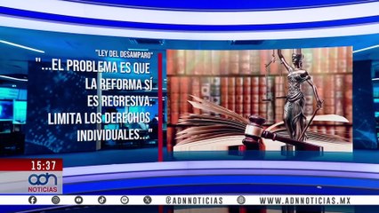 "Ley del desamparo", Sergio Sarmiento alerta sobre reforma autoritaria del amparo