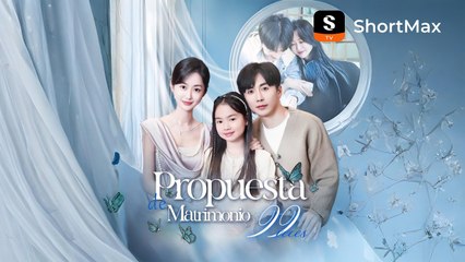 [Doblado]Propuesta de matrimonio 99 veces - Mira el episodio completo en la aplicaci�n ShortMax