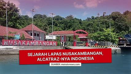 Sejarah Lapas Nusakambangan, Alcatraz-nya Indonesia