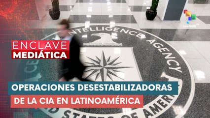 Operaciones desestabilizadoras de la CIA en Latinoamérica ENCLAVE MEDIÁTICA 17-10-2025