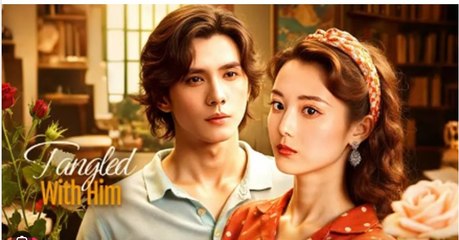 tangled with him English Sub