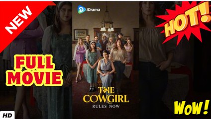 The Cowgirl Rules Now - Full Movie HD - Family Love Romantic ShortFilms Drama