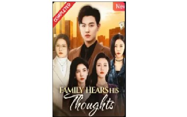 Family Hears His Thoughts Chinese Drama - English Sub