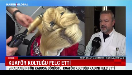 Kuaför koltuğu felç etti! Peki bu nasıl oldu?