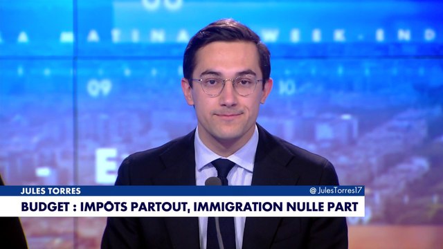 L'édito de Jules Torres : «Budget : impôts partout, immigration nulle part»
