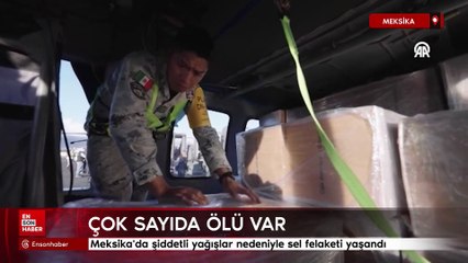 Meksika'da şiddetli yağışlar nedeniyle sel felaketi yaşandı