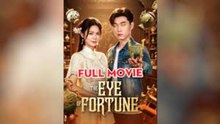 THE EYE OF FORTUNE - FULL MOVIES ENGLISH SUB