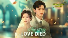 Love Has Died - FULL MOVIES ENGLISH SUB