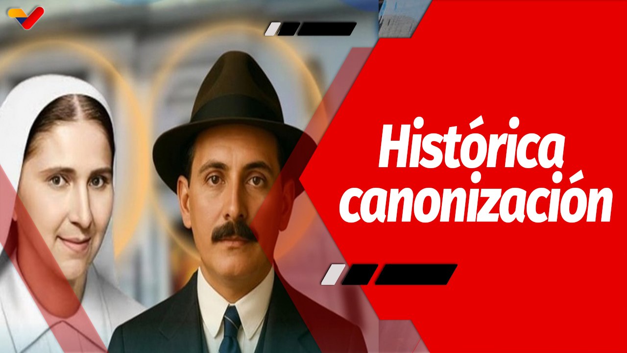 El Mundo en Contexto | Venezuela celebra la canonización del Dr. José Gregorio Hernández y la Madre Carmen Rendiles
