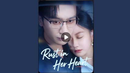 Rust in her heart - FULL MOVIES ENGLISH SUB